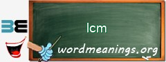 WordMeaning blackboard for lcm